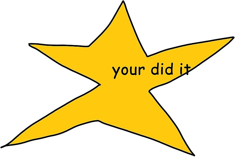 your did it